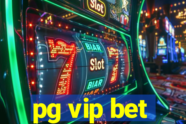 pg vip bet